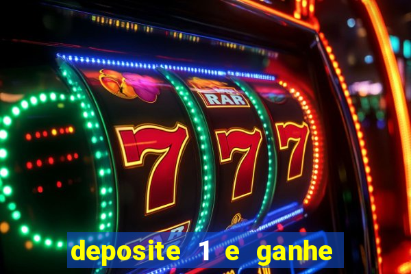 deposite 1 e ganhe 10 vai de bet